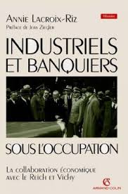 A Lacroix-Riz : Industriels et banquiers français sous l'Occupation -  INITIATIVE COMMUNISTE