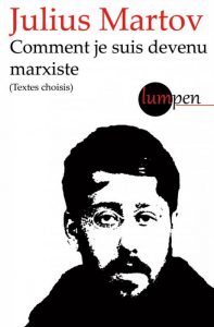 julius-martov-comment-je-suis-devenu-marxiste