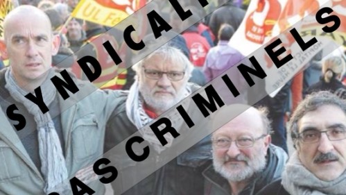 LE HAVRE : Syndicalistes! Pas criminels