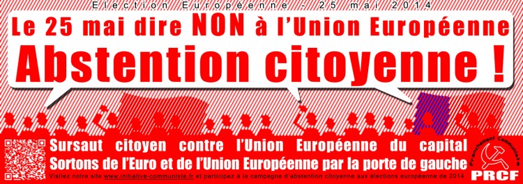 Campagne du PRCF pour le Boycott de l’election européenne, Sortir de l’UE, Sortir de l’Euro