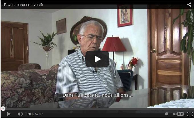 Film : Revolucuionarios « on ne nait pas révolutionnaire… on le devient « Documentaire sur la révolution cubaine