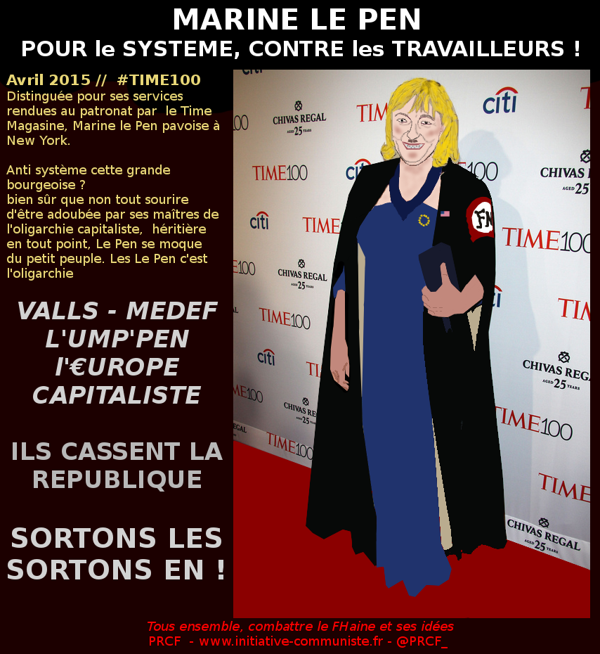 Le Pen : invitée au gala du Time magazine à New York, la garde chiourme des patrons récompensée par le système !