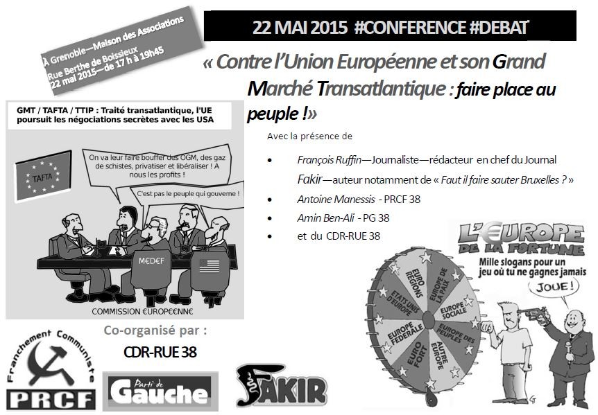 22 Mai : Conférence Débat Contre l’UE et son grand marché transatlantique : faire place au peuple ! #Grenoble