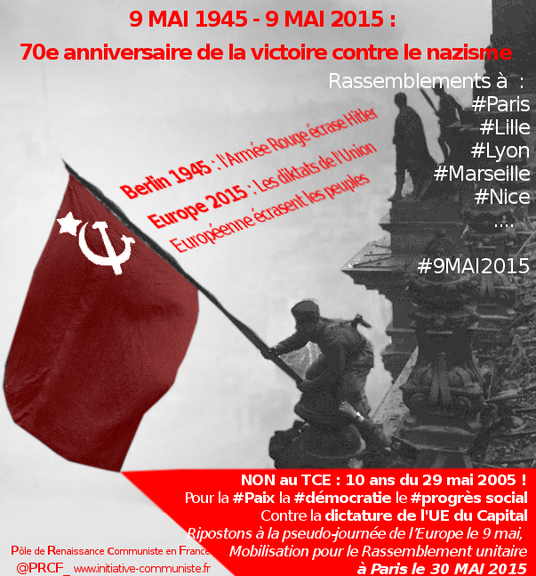 9 mai 70e anniversaire de la victoire contre le fascisme, ripostons à la pseudo Journée de l’Europe : Rassemblements unitaires à Paris, Lyon, Marseille, Lille