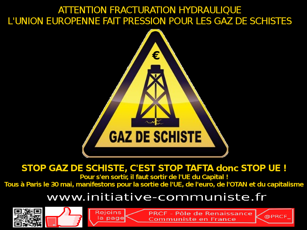 L’UE fait pression pour les gaz de schiste : contre l’environnement, pour les multinationales !
