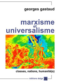 Georges Gastaud : Marxisme et universalisme #vidéo