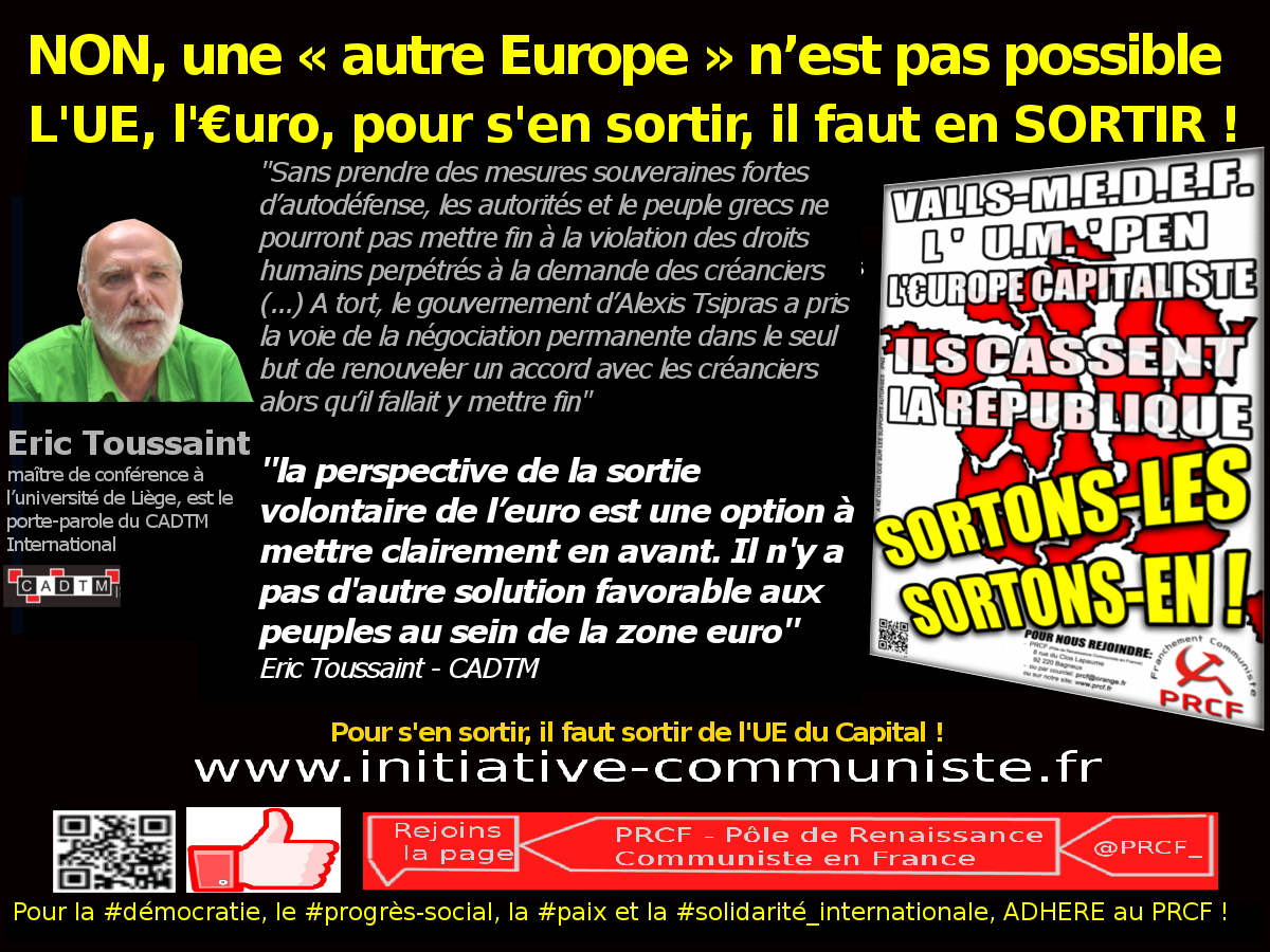Europe : « La sortie volontaire de l’euro est une option à mettre clairement en avant » Eric Toussaint (Comité pour l’annulation de la dette) #vidéo #grèce #UE #euro