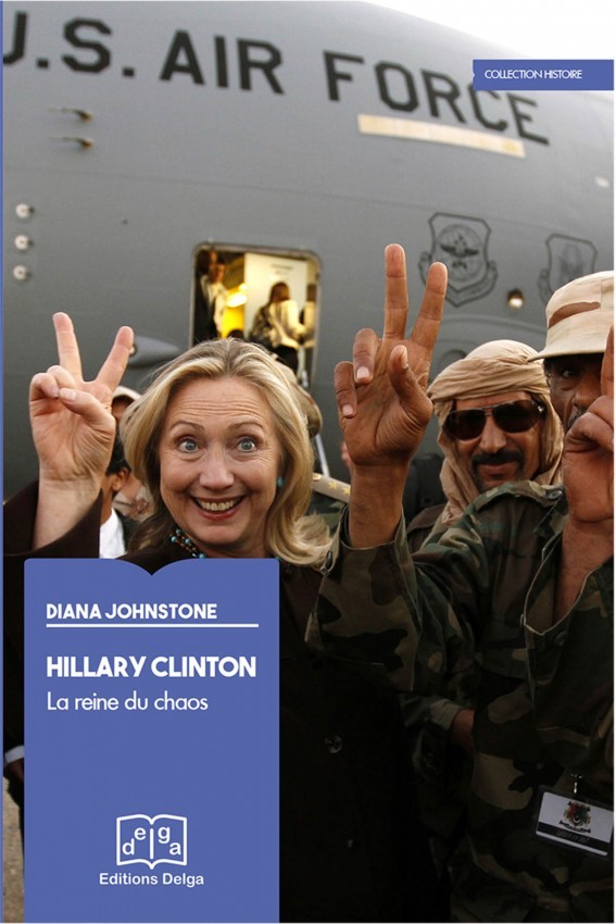 Livre : Hillary Clinton. La Reine du chaos  de Diana Johnstone