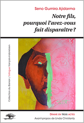 Notre fils, pourquoi l’avez-vous fait disparaître ? #livre #théatre #indonésie