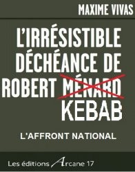 Béziers : « L’irrésistible déchéance de Robert Kebab » – Maxime Vivas