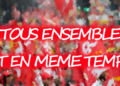 Construisons le « Tous ensemble et en même temps » : pour une manifestation nationale de combat !