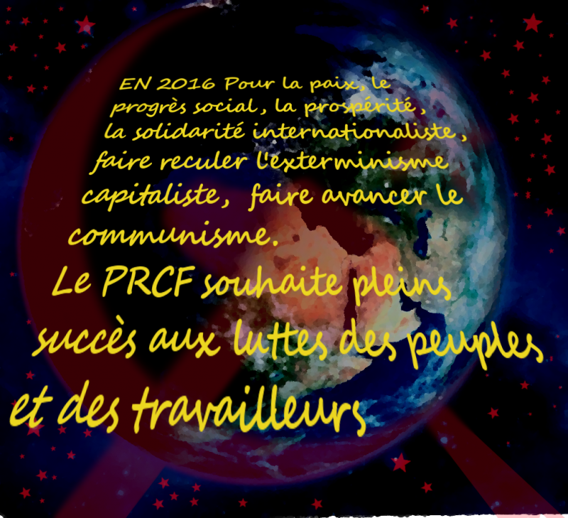 Le PRCF remercie les partis communistes du monde pour leurs voeux ! Prolétaires de tous les pays unissons nous !