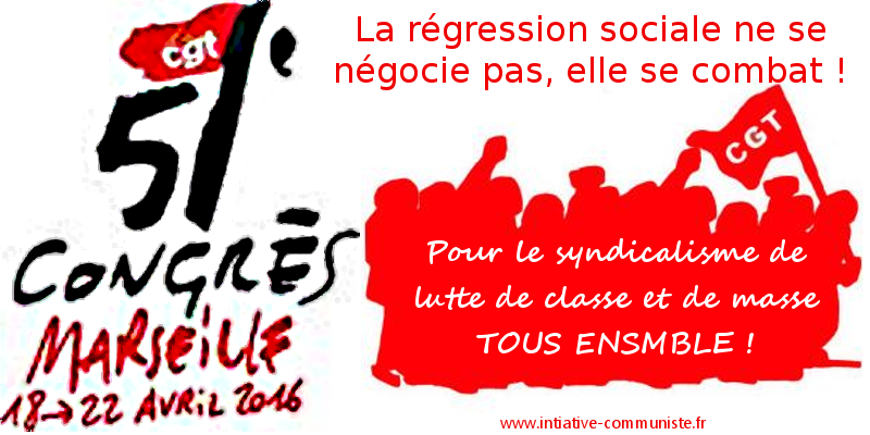 51éme Congrès de la CGT :  La régression sociale ne se négocie pas, elle se combat !