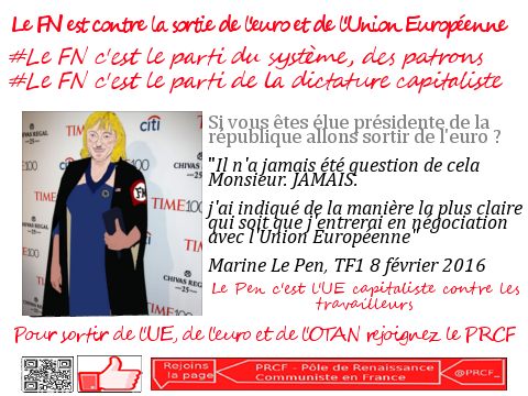 Le Pen et le FN contre la sortie de l’Euro et de l’Union Européenne, pour l’austérité et l’ultra libéralisme