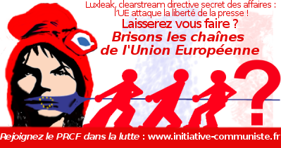 Luxleak : le procès politique des lanceurs d’alerte s’attaque aux … anticapitalistes ! #Europe #luxleak