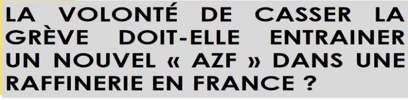Vers un AZF dans les raffineries ? pour casser la grève, le gouvernement veut supprimer les règles de sécurité  #loitravail