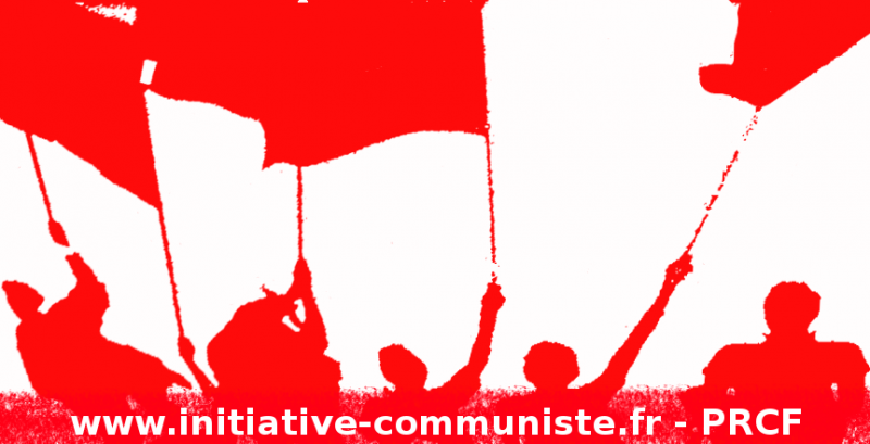 Retrait de la #LoiTravail, le PRCF s’adresse aux travailleurs, syndicalistes et militants communistes d’Europe et du Monde #solidarité