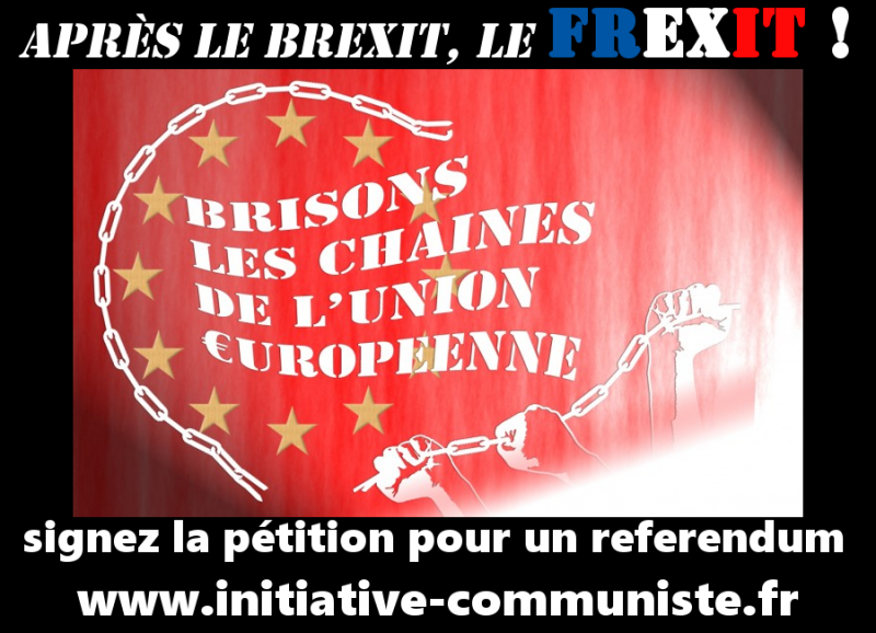 Réaction unitaire du PRCF et des Clubs PENSER LA FRANCE : après le BREXIT, exigeons un referendum pour la sortie de l’UE #FREXIT