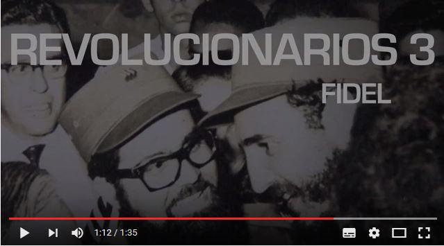 Revolucionarios 3 « Fidel » : témoignages inédits sur Fidel Castro #film