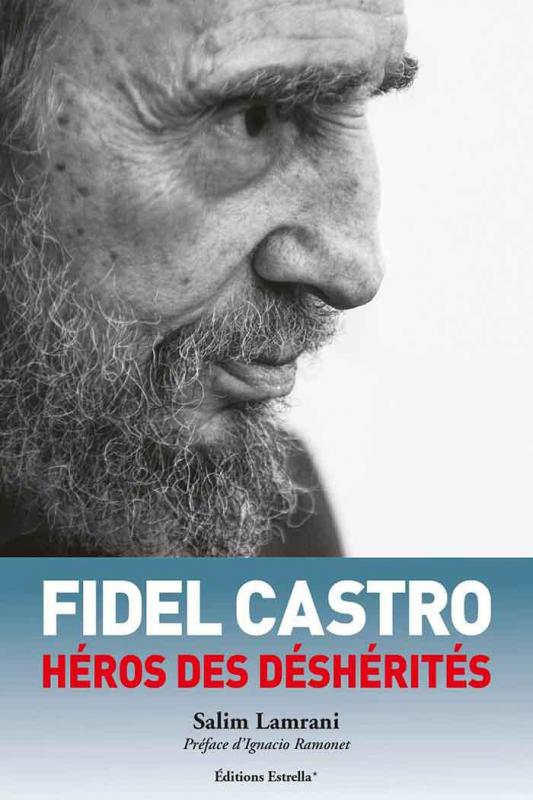 Fidel Castro, héros des deshérités