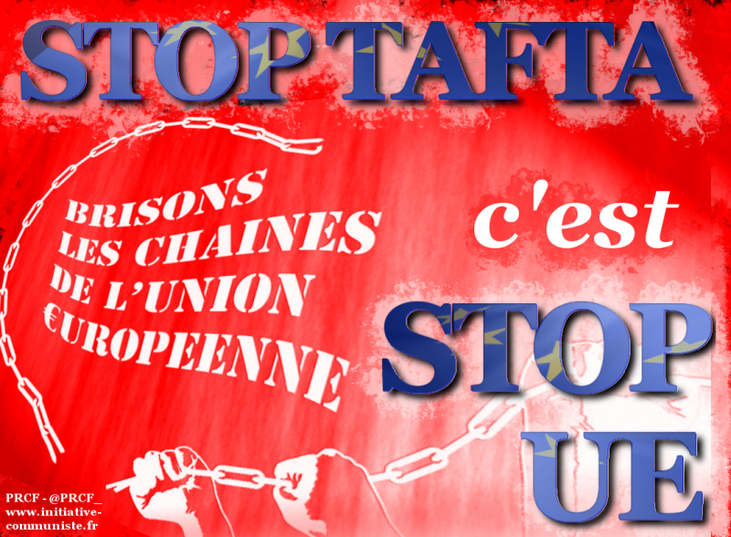 Stop TAFTA c’est STOP UE : la Commission Européenne poursuit les négociations à marche forcée !