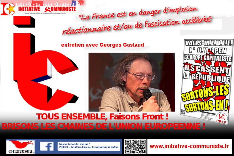 « La France est en danger d’implosion réactionnaire et/ou de fascisation accélérée ! » – entretien avec Georges Gastaud