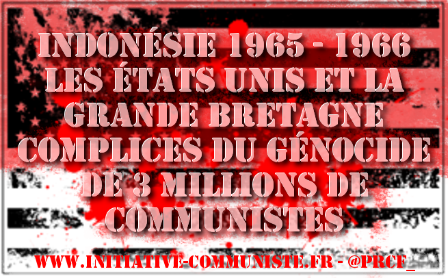 Les Etats-Unis complices de génocide anticommuniste en Indonésie en 1965 – 1966