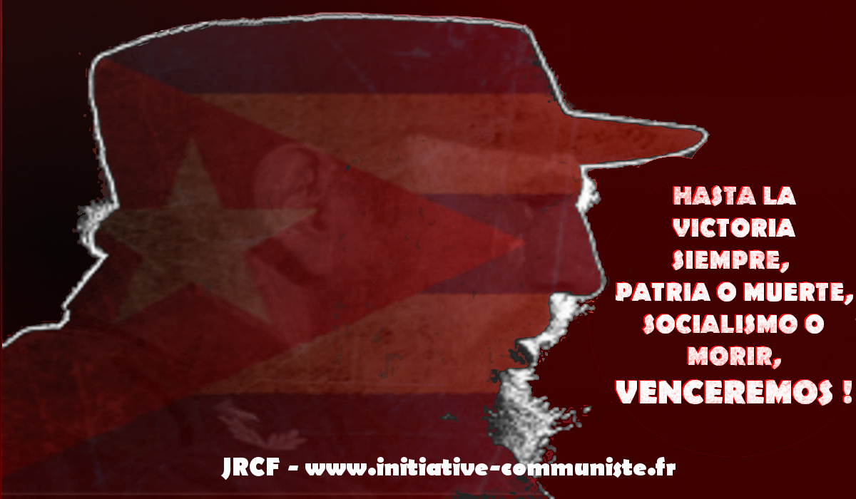 Honneur à Fidel, l’un des plus grands révolutionnaires patriotes et internationalistes que la terre ait portés ! – JRCF 26 11  16