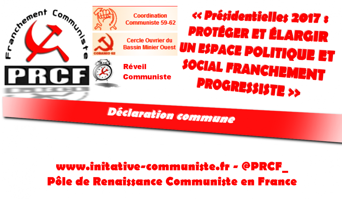 PROTÉGER ET ÉLARGIR UN ESPACE POLITIQUE ET SOCIAL FRANCHEMENT PROGRESSISTE – Pôle de Renaissance Communiste en France (PRCF) – Coordination Communiste (CC59/62) – Cercle Ouvrier du Bassin Minier Ouest – Réveil communiste
