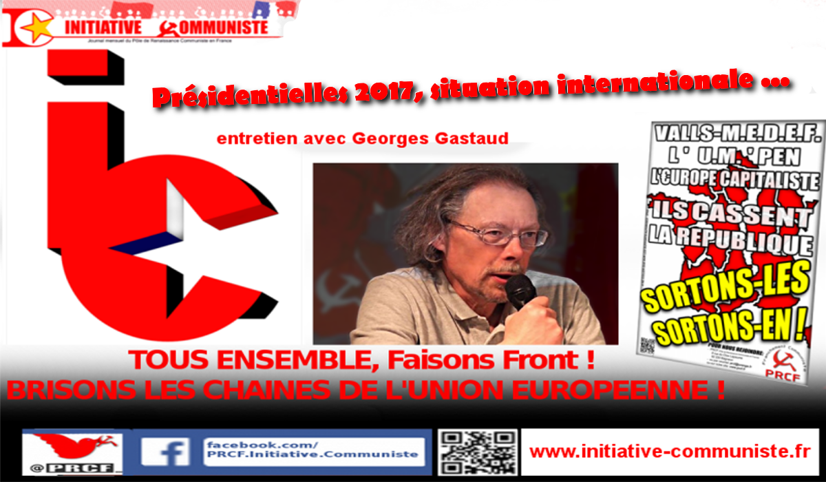 Présidentielles 2017, situation internationale : entretien avec Georges Gastaud secrétaire national du PRCF.