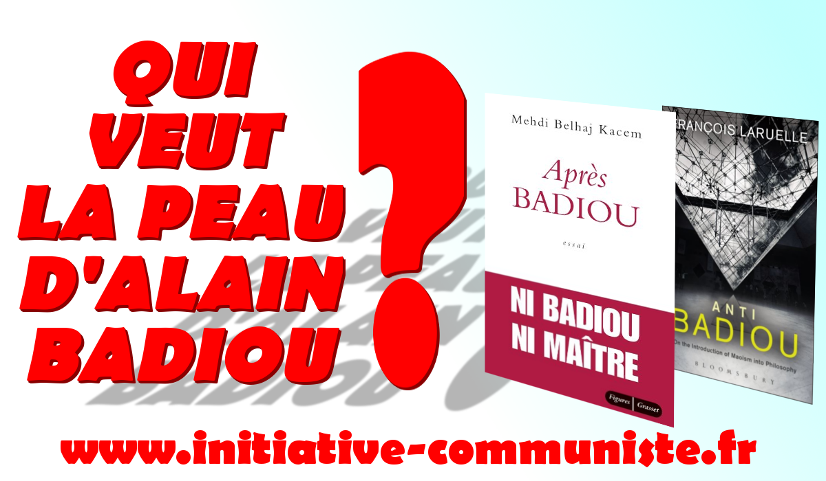 Qui veut la peau d’Alain Badiou ? – par Aymeric Monville