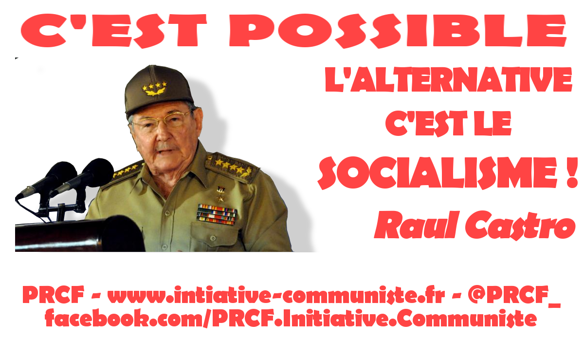 « Nous sommes ici et nous y resterons, libres, souverains et indépendants » Raul Castro