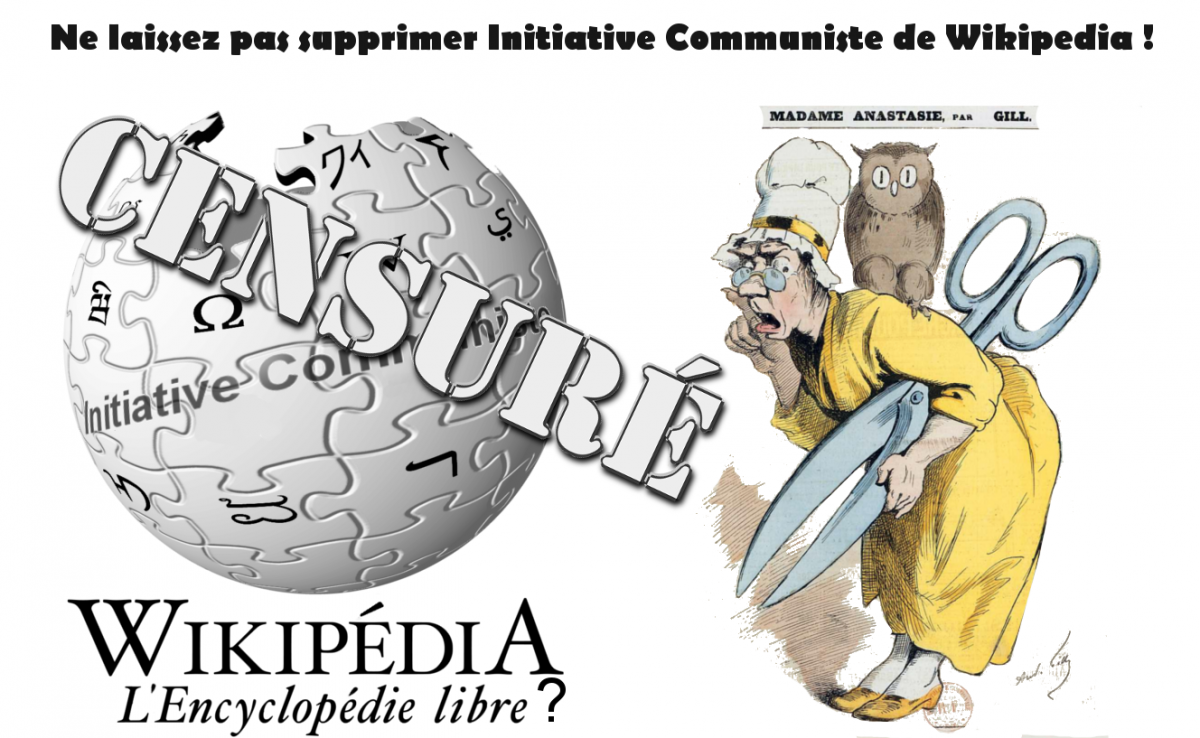 #wikipedia la censure vise Initiative Communiste ! Mobilisez vous !