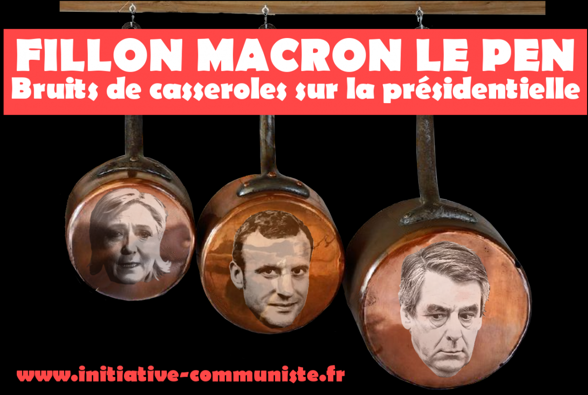 Fillon, Macron, Le Pen : bruits de casseroles sur la présidentielle !
