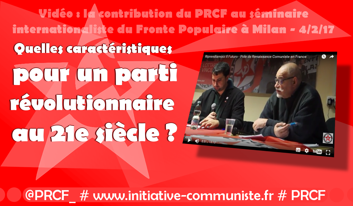 Quelles caractéristiques pour un parti révolutionnaire au 21e siècle ? #vidéo #frontepopolare #PRCF