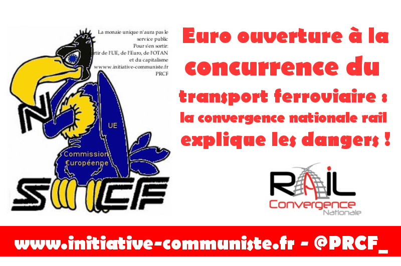 L ʼeuro-ouverture à la concurrence, un danger pour le  transport ferroviaire – les explications de la convergence nationale rail.