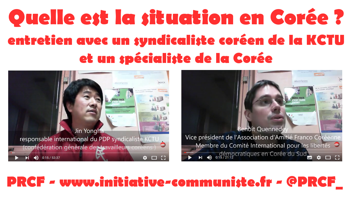 Vidéo: Quelle est la situation en Corée ? entretien avec un syndicaliste de la KCTU et un spécialiste de la Corée.