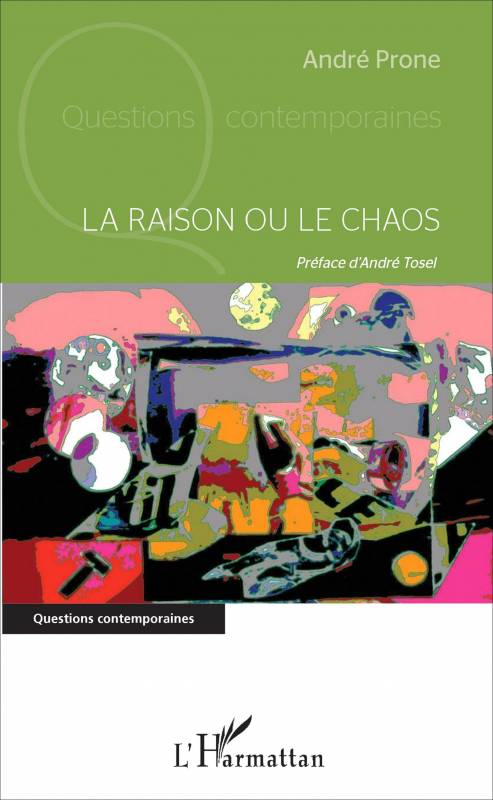 La raison ou le chaos – un livre d’André Prone