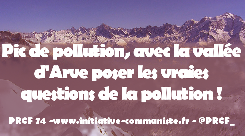 Pic de pollution, avec la vallée d’Arve poser les vraies questions de la pollution !
