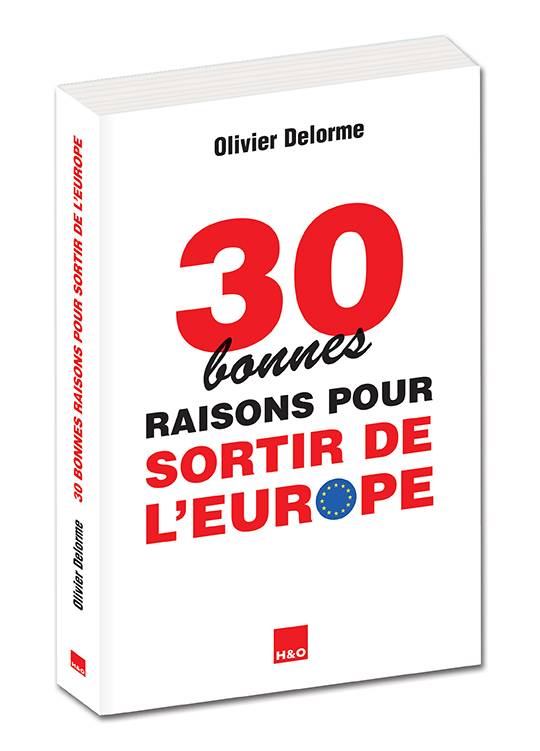 Vers la sortie de l’UE par Olivier Delorme