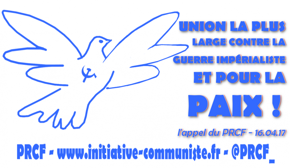 Mobilisons nous tous ensemble pour la Paix ! l’appel du PRCF aux citoyens et aux organisations démocratiques