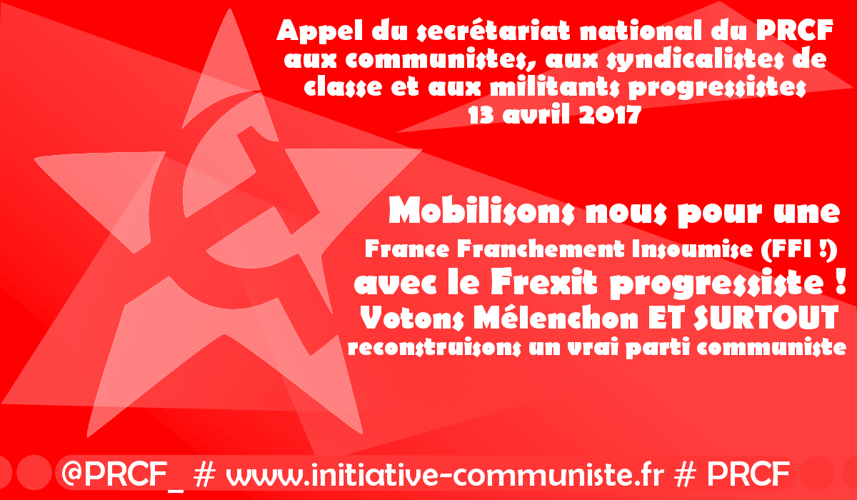 À 10 jours des présidentielles, le PRCF appelle les communistes, syndicalistes et militants progressistes à la mobilisation.