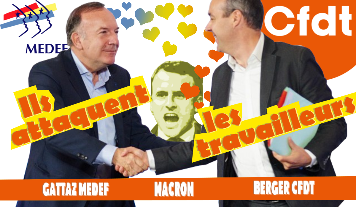 CFDT : la voix de ses maîtres !  Berger roule pour Macron-MEDEF contre les travailleurs[Front Syndical de Classe]