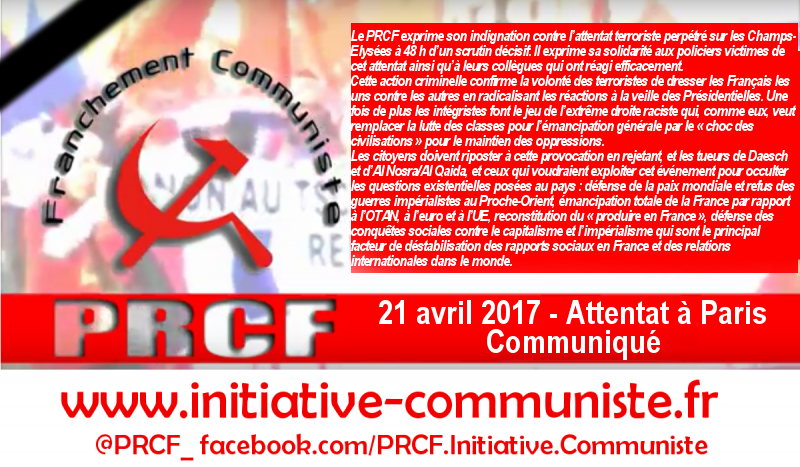Attentat de Paris : communiqué du PRCF. 21 avril 2017. [Fr / En]
