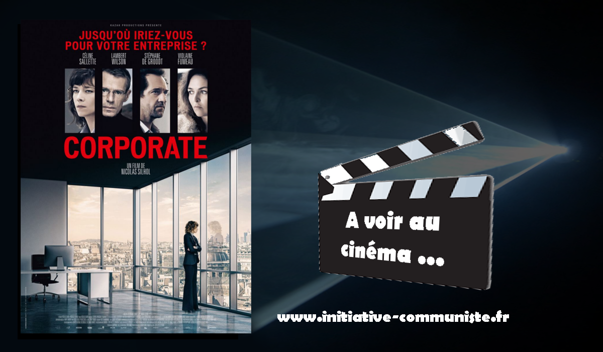 #cinéma : Corporate – plongée dans la machine à broyer les hommes, le capitalisme