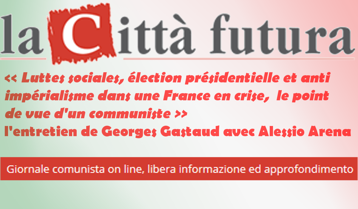 Luttes sociales, élection présidentielle et anti-impérialisme dans une France en crise,  le point de vue d’un communiste