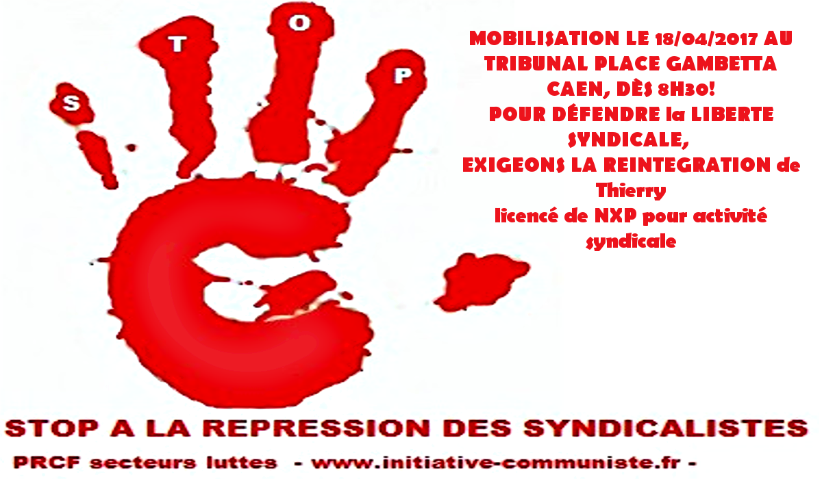 #Caen :18 avril, tous avec Thierry licencié pour activité syndicale ! Stop à la répression anti syndicale
