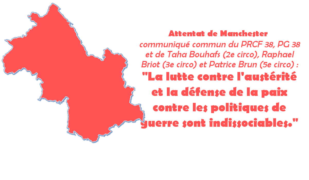 Attentat de Manchester : « La lutte contre l’austérité et la défense de la paix contre les politiques de guerre sont indissociables. »