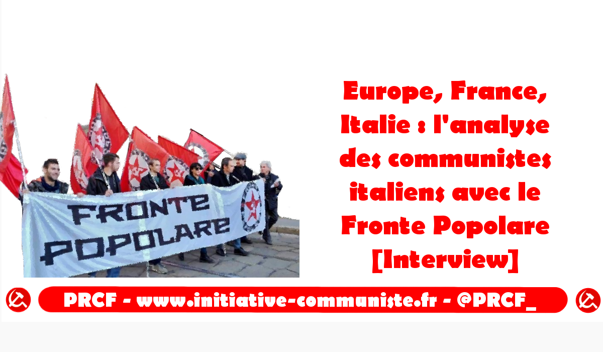 Europe, France, Italie : l’analyse des communistes italiens avec le Fronte Popolare [Interview]