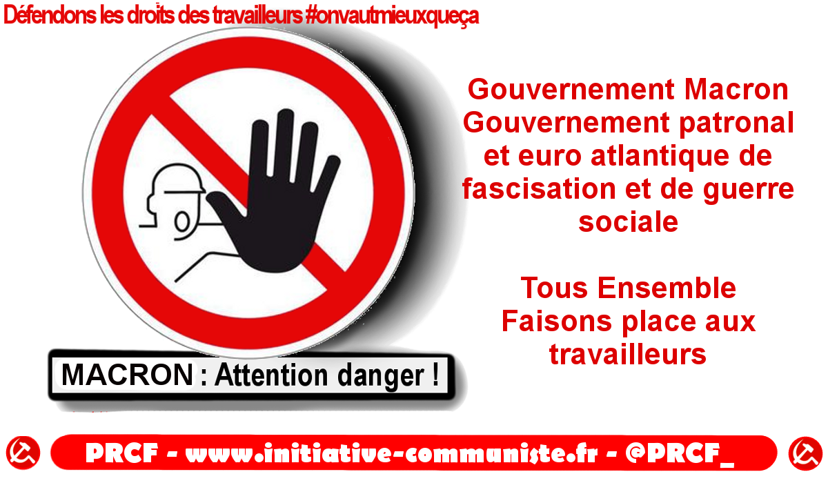 Macron Gouvernement patronal et euro atlantique de fascisation et de guerre sociale